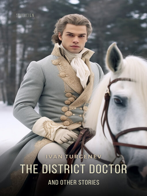 Title details for The District Doctor and Other Stories by Ivan Turgenev - Available
